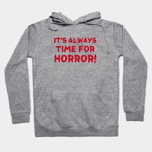 Always Time for Horror Hoodie